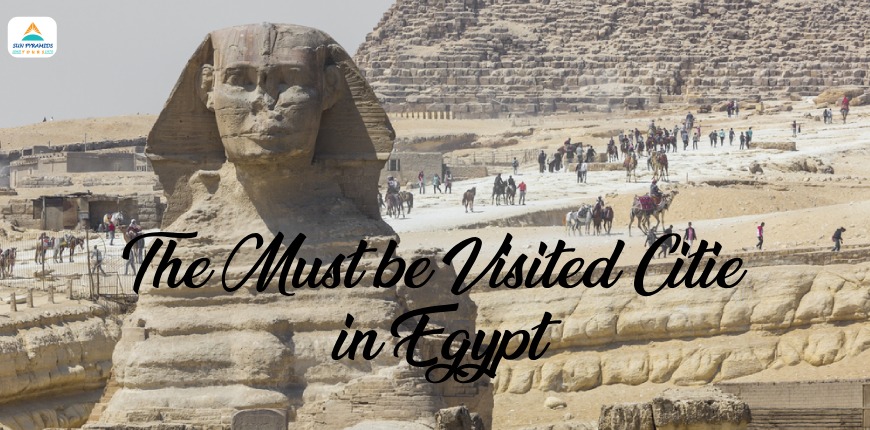 The Must be Visited Cities in Egypt